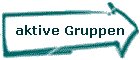 aktive Gruppen